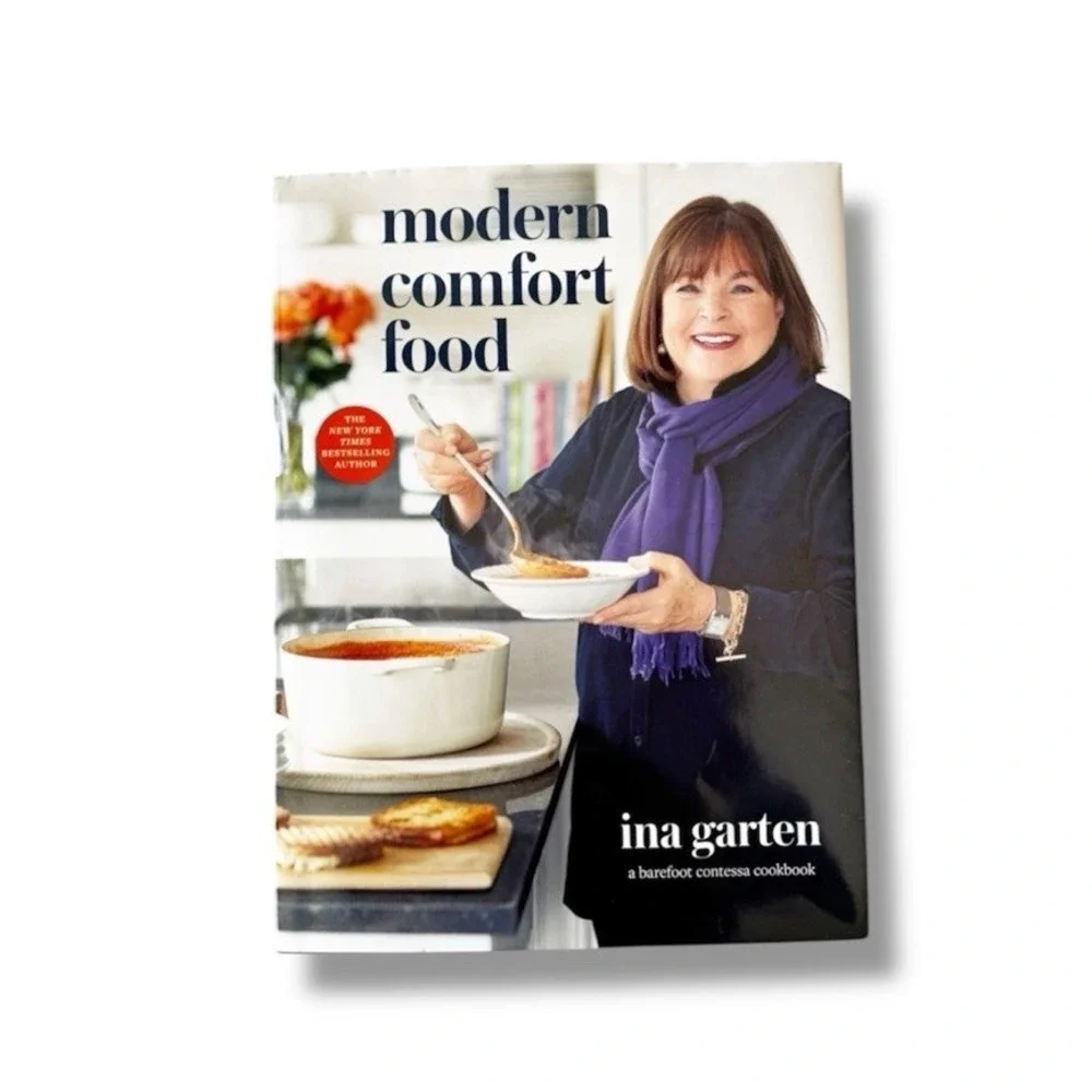 Modern Comfort Food: A Barefoot Contessa Cookbook by Garten, Ina